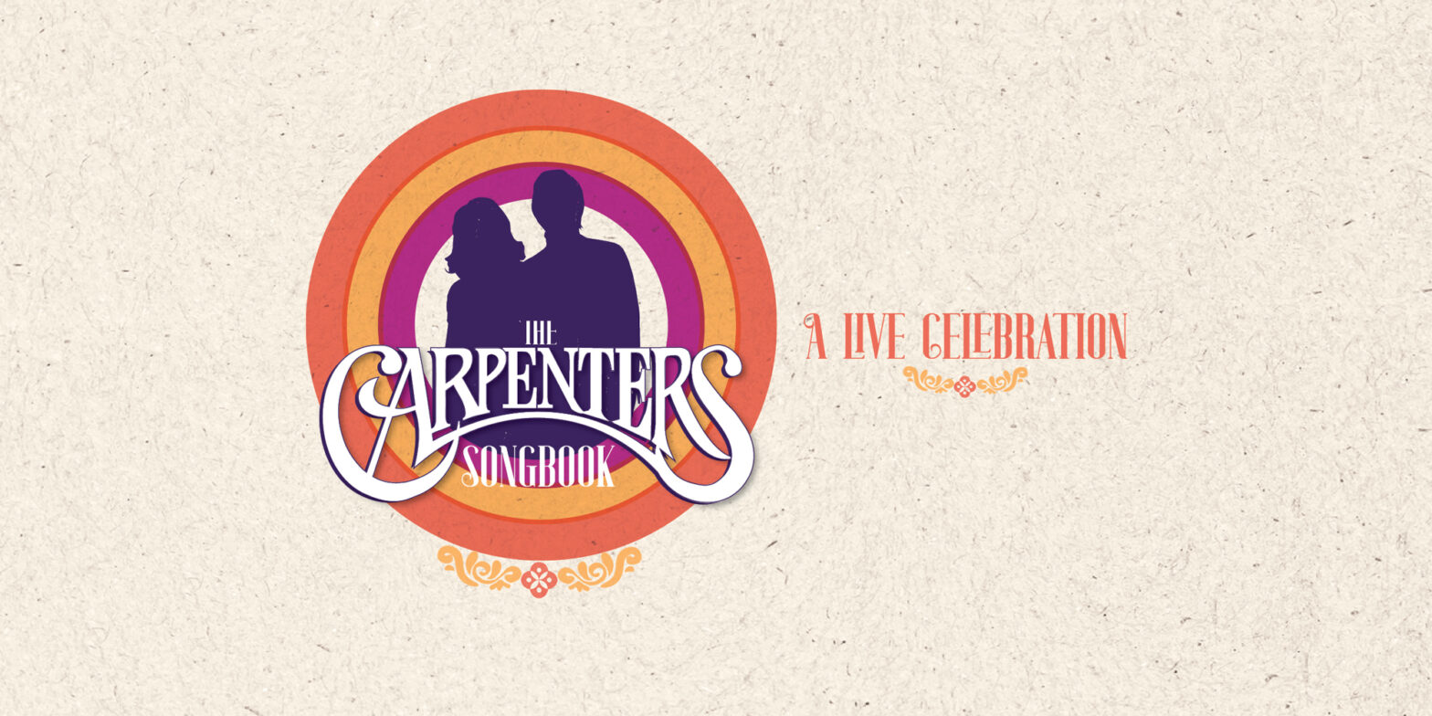 The Carpenter’s Songbook: A Live Celebration