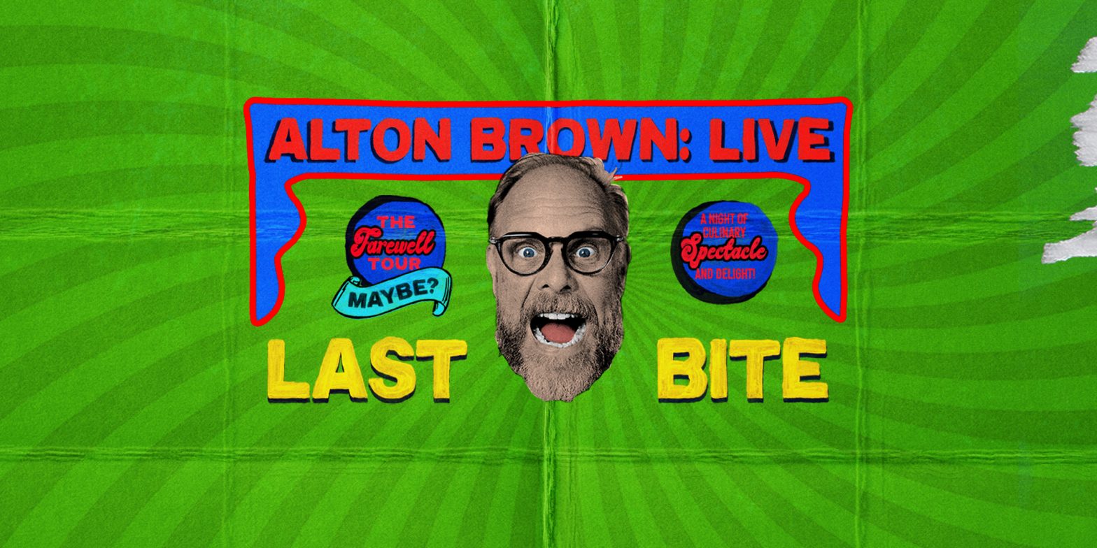 Alton Brown Live: Last Bite