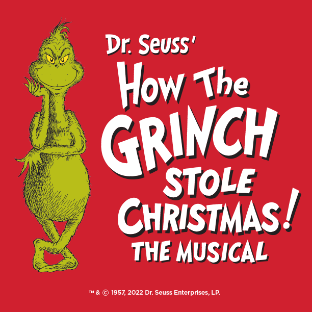 How The Grinch Stole Christmas! Broadway San Jose